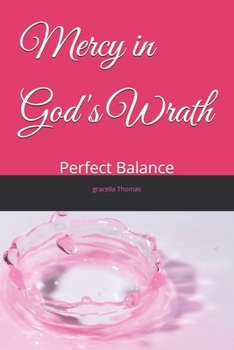 Paperback Mercy in God's Wrath: Perfect Balance Book
