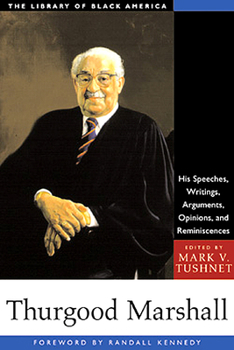 Paperback Thurgood Marshall: His Speeches, Writings, Arguments, Opinions, and Reminiscences Book