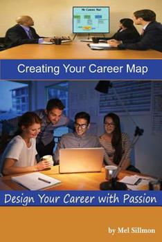 Paperback Creating Your Career Map: Design Your Career with Passion Book