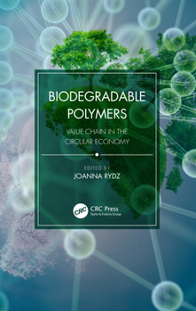 Hardcover Biodegradable Polymers: Value Chain in the Circular Economy Book