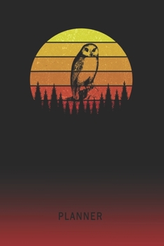 Planner: Owl 2 Year Weekly Planner | 2020 - 2022  | Retro Vintage Sunset Cover | January 20 - December 21 | Planning Organizer Writing Notebook | ... | Plan Days, Set Goals & Get Stuff Done