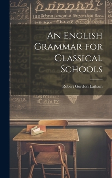 Hardcover An English Grammar for Classical Schools Book