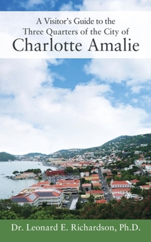 Paperback A Visitor's Guide to the Three Quarters of the City of Charlotte Amalie Book