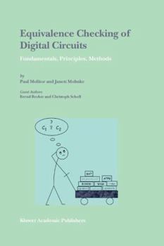 Paperback Equivalence Checking of Digital Circuits: Fundamentals, Principles, Methods Book