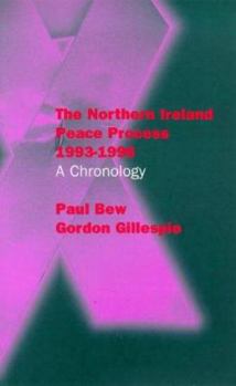 Paperback The Northern Ireland Peace Process, 1993-1996: A Chronology Book