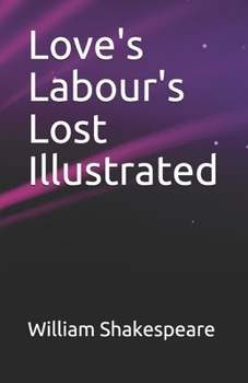 Paperback Love's Labour's Lost Illustrated Book