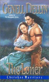 Cherokee Warriors: The Loner - Book #1 of the Cherokee Warriors