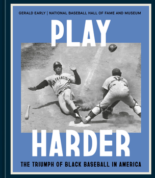 Hardcover Play Harder: The Triumph of Black Baseball in America Book