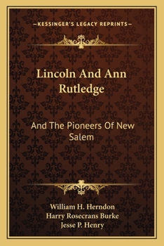 Paperback Lincoln And Ann Rutledge: And The Pioneers Of New Salem Book