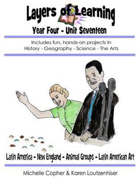 Paperback Layers of Learning Year Four Unit Seventeen: Latin America - New England - Animal Groups - Latin American Art Book
