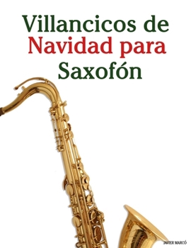 Paperback Villancicos de Navidad para Saxofón [Spanish] Book