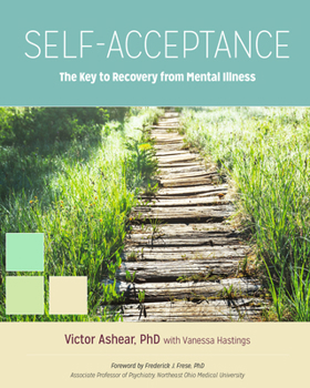 Paperback Self-Acceptance: The Key to Recovery from Mental Illness Book
