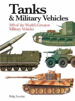 Paperback Tanks & Military Vehicles: 300 of the World's Greatest Military Vehicles Book