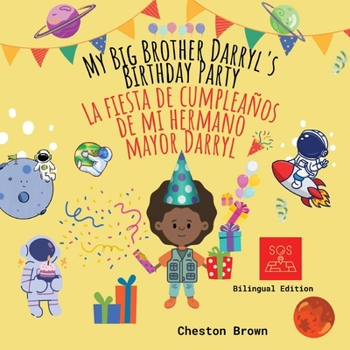 Paperback My Big Brother Darryl's Birthday Party (English and Spanish Edition) [Large Print] Book