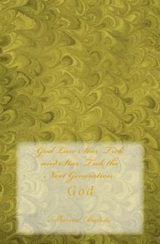 God Law Star Trek and Star Trek the Next Generation: God