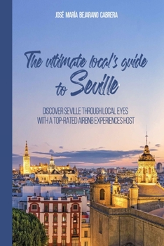 Paperback The ultimate local's guide to Seville Book