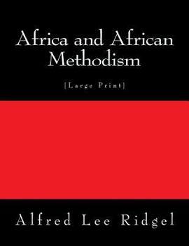 Paperback Africa and African Methodism: [Large Print] [Large Print] Book