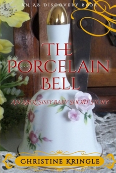 Paperback The Porcelain Bell: An ABDL/Sissy Baby story Book