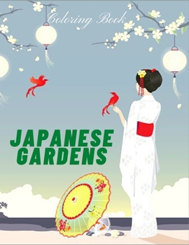 Paperback Japanese Gardens Coloring Book: Coloring Book For Kids and Adults Book