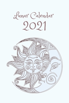 Paperback Lunar Calendar 2021: Weekly Moon Planner for 2021 Book