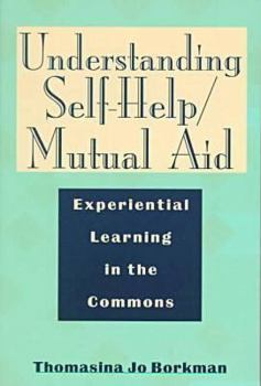 Paperback Understanding Self-Help/Mutual-Aid: Experiential Learning in the Commons Book