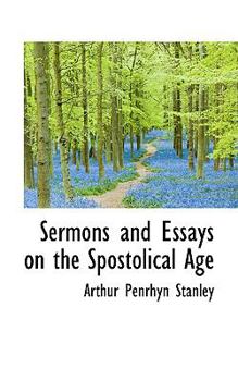 Paperback Sermons and Essays on the Spostolical Age Book