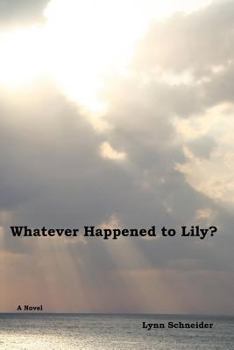 Paperback Whatever Happened to Lily? Book