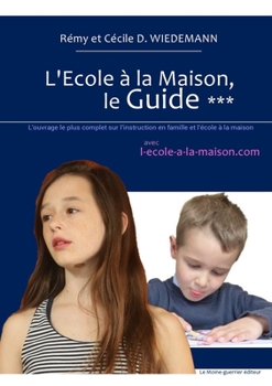Paperback L'Ecole à la Maison, le Guide *** (French Edition) [French] Book