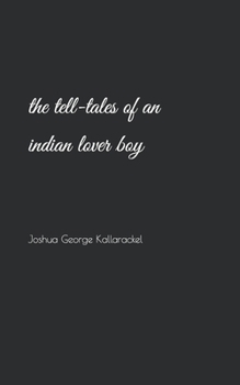 Paperback The tell-tales of an indian lover boy Book