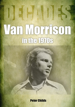 Paperback Van Morrison in the 1970s: Decades Book