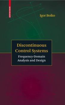 Hardcover Discontinuous Control Systems: Frequency-Domain Analysis and Design Book