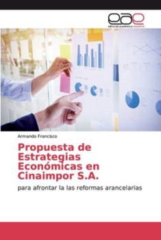 Paperback Propuesta de Estrategias Económicas en Cinaimpor S.A. [Spanish] Book