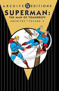 Superman: The Man of Tomorrow Archives, Vol. 3 - Book  of the Superman (1939-2011)