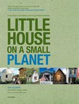 Paperback Little House on a Small Planet: Simple Homes, Cozy Retreats, and Energy Efficient Possibilities Book