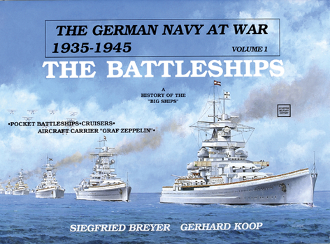 Hardcover The German Navy at War: Vol. I - The Battleships Book