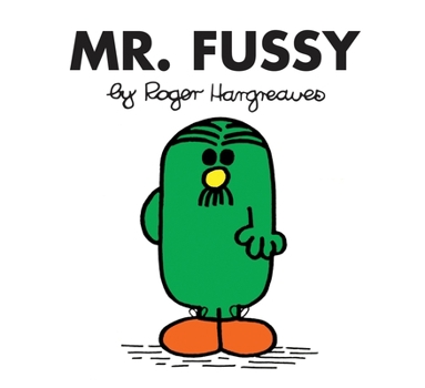 Mr. Fussy - Book #21 of the Mr. Men