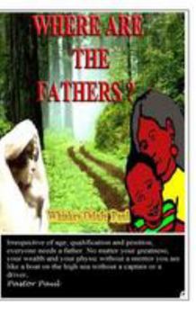 Paperback Where Are The Fathers?: Weeping kids and Struggling Single Mothers Book