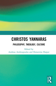 Paperback Christos Yannaras: Philosophy, Theology, Culture Book