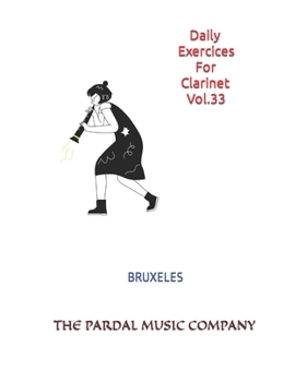 Paperback Daily Exercices For Clarinet Vol.33: Bruxeles Book