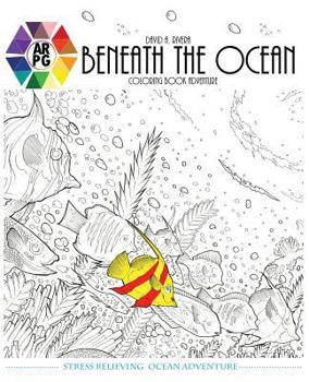 Paperback Beneath the Ocean: Adult Coloring Book Adventure Book