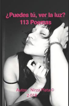 Paperback ¿Puedes tú, ver la luz?: 113 Poemas [Spanish] Book