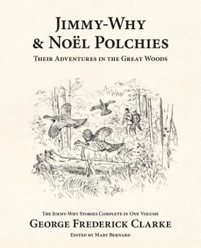 Paperback Jimmy-Why and Noël Polchies: Their Adventures in the Great Woods Book