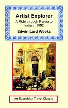 Paperback Artist Explorer: A Ride Through Persia to India in 1892 Book