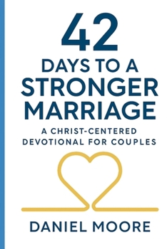 Paperback 42 Days to a Stronger Marriage Book