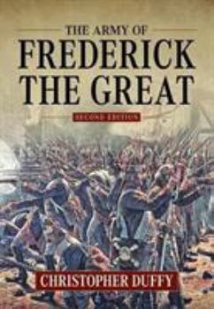 The Army of Frederick the Great (Historic Armies And Navies)