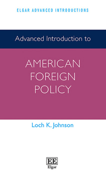 Paperback Advanced Introduction to American Foreign Policy (Elgar Advanced Introductions series) Book