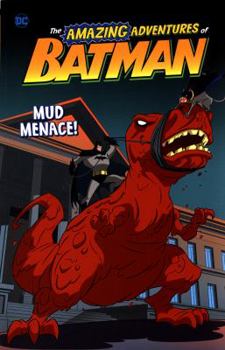 Paperback Mud Menace! (DC Super Heroes: The Amazing Adventures of Batman!) Book