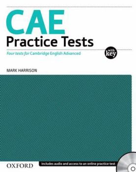 Paperback Cae Practice Tests W/Key: Four New Tests for the Revised Certificate in Advanced English [With 2 CDs] Book