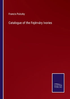 Paperback Catalogue of the Fejérváry Ivories Book