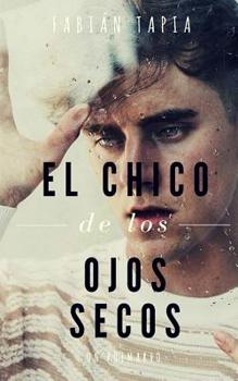 Paperback El chico de los ojos secos [Spanish] Book